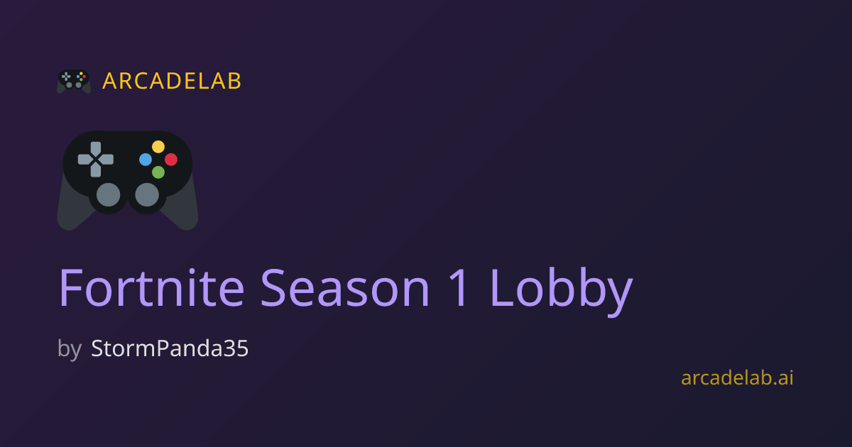 Source: Fortnite Season 1 Lobby — ArcadeLab